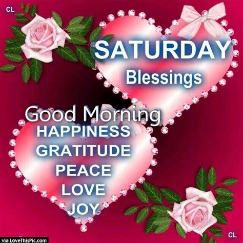 Saturday Blessings Good Morning Happiness Peace Love Pictures Photos