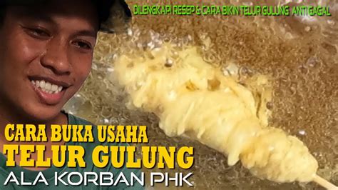 Cara Buka Usaha Telur Gulung Ala Korban Phk Resep Cara Bikin Telur