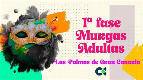 Primera Fase Del Concurso De Murgas Del Carnaval De Las Palmas De Gran