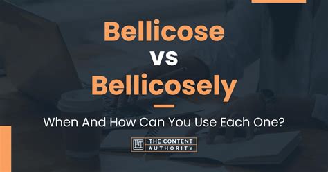 Bellicose Vs Bellicosely When And How Can You Use Each One