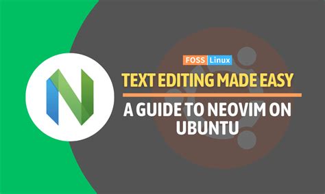 How To Install And Use Neovim On Ubuntu Foss Linux