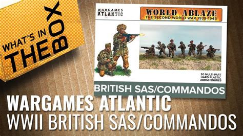 Unboxing Ww2 British Sascommandos Wargames Atlantic Youtube