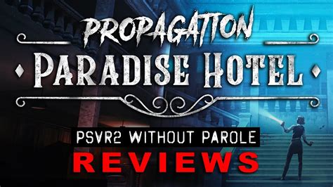 Propagation Paradise Hotel Psvr Review Updated Youtube