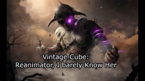 Vintage Cube Reanimator I Barely Know Her YouTube