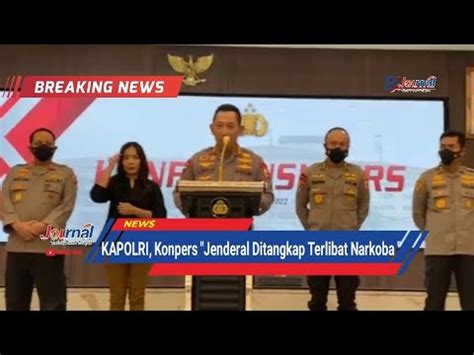 Journal Kapolri Konpers Irjen Tm Diduga Terlibat Narkoba