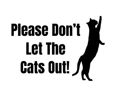 Please Dont Let The Cats Out Svg And Png Cricut Ready Etsy