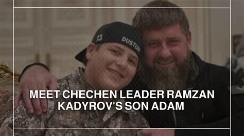 Meet Chechen Leader Ramzan Kadyrov S Son Adam YouTube