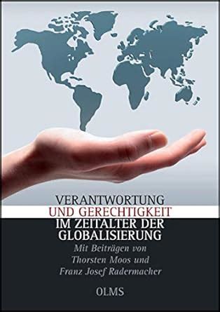 Verantwortung Und Gerechtigkeit Im Zeitalter Der Globalisierung Mit