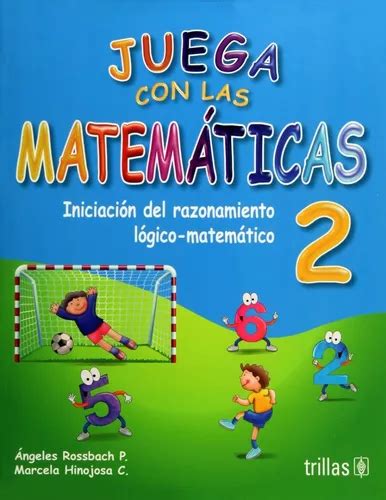 Juega Con Las Matemáticas 2 Iniciación Trillas MercadoLibre