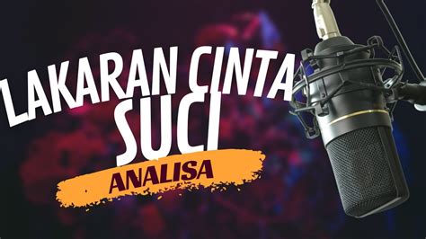 Lakaran Cinta Suci Analisa Youtube