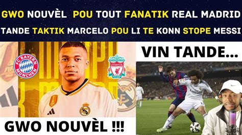 GWO NOUVÈL POU TOUT FANATIK REAL MADRID TAKTIK MARCELO POU LI TE KONN