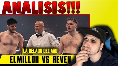 Análisis de la pelea entre reven vs elmillor velada boxeo ibai