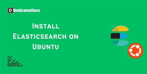 Install Elasticsearch On Ubuntu 22 04 Huge Data Survey