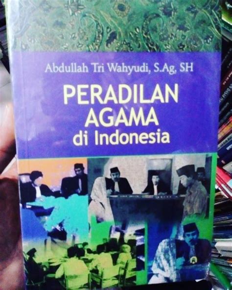 Jual Peradilan Agama Di Indonesia Abdullah Tri Wahyudi Di Lapak Buku