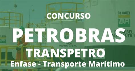 Curso Preparat Rio Para O Concurso Transpetro Petrobras Transporte