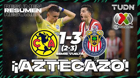 Resumen Y Goles Am Rica Chivas Cl Semifinal Vuelta