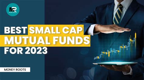 Best Small Cap Mutual Funds 2023 Best Sip Plans For 2023 Smallcapfund Mutualfunds Youtube