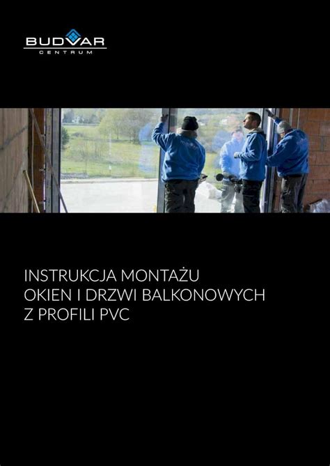 PDF INSTRUKCJA MONTAŻU Okna i drzwi BudvarInstrukcja określa