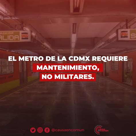 Causa En Común On Twitter El Metro De La Cdmx Lo Que Requiere Es