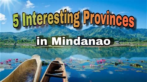 5 Interesting Provinces In Mindanao Youtube