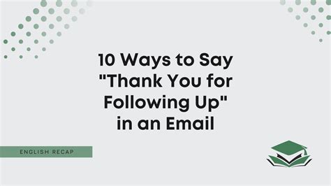 Ways To Say Thank You For Following Up In An Email English Recap