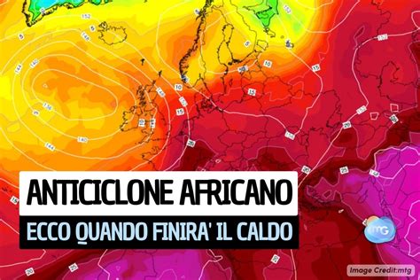 Meteo ANTICICLONE AFRICANO per molti giorni ecco quando finirà il