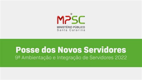 Posse Novos Servidores MPSC 07 10 10h YouTube