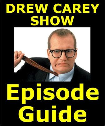 THE DREW CAREY SHOW EPISODE GUIDE: Details All 167 Episodes with Plot ...