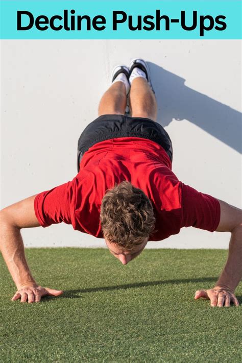 Decline Push Ups How To Benefits Muscles Worked Alternatives