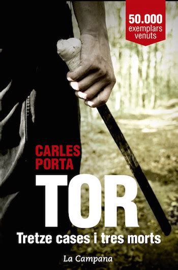 Tor Tretze Cases I Tres Morts De Carles Porta La Veu Dels Llibres