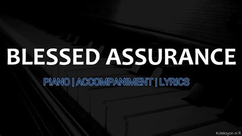 Blessed Assurance Hymn Piano Accompaniment Lyrics Youtube