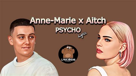 Anne Marie X Aitch PSYCHO Lyrics YouTube