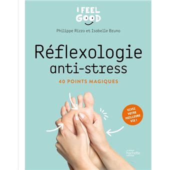 Reflexologie Anti Stress Points Magiques Brochado Isabelle Bruno