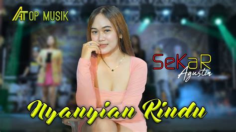 Nyanyian Rindu Sekar Agustin Aa Top Musik Aa Audio Zhahira Lighting