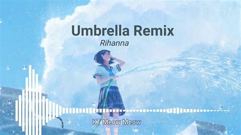 Umbrella Remix Rihanna Youtube