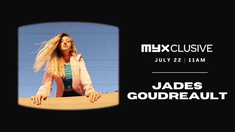 Jades Goudreault On MYXclusive YouTube