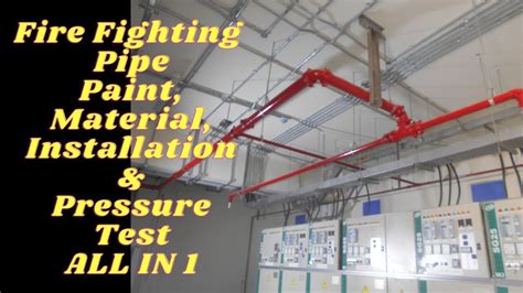 Fire Fighting Pipe Installation Material Detail And Pressure Test All