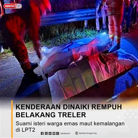 Berita Rtm On Twitter Jun Suami Isteri Warga Emas Maut