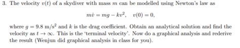 Solved The Velocity V T Of A Skydiver With Mass M Can Be Chegg