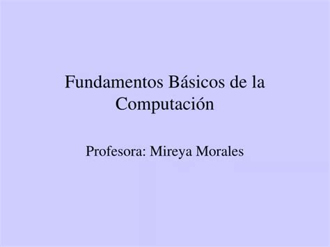 PPT Fundamentos Básicos de la Computación PowerPoint Presentation