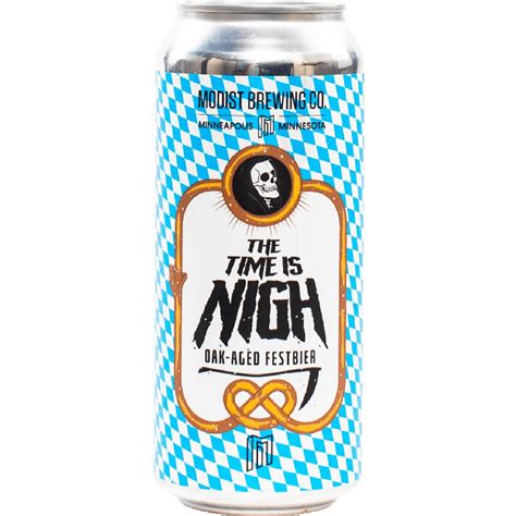 The Time Is Nigh Modist Brewing Co Buy Craft Beer Online Half