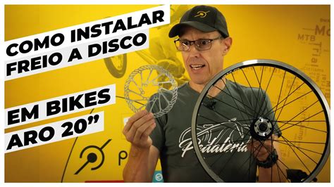 Como Instalar Freio A Disco Em Bike Aro 20 E BMX Pedaleria YouTube