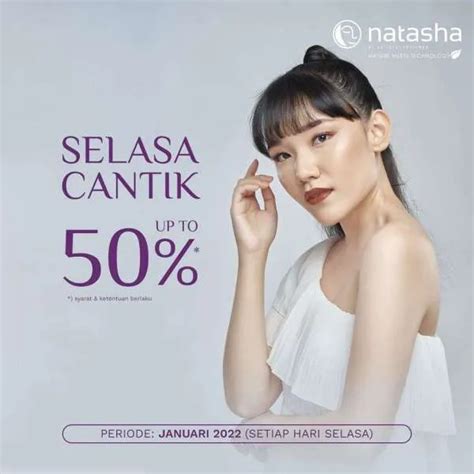 Promo Selasa Cantik Di Klinik Natasha Periode Januari 2022 Diskon