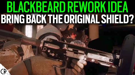 Blackbeard Rework Idea The Original Shield Shorts Rainbow Six