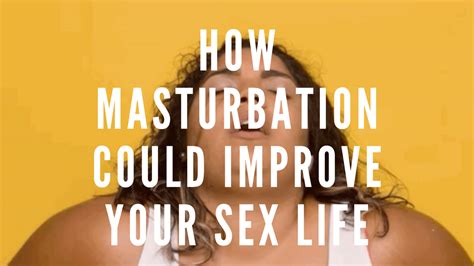 How Masturbation Could Improve Your Sex Life Pleasure Centred