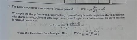 Solved The Nonhomogeneous Wave Equation For Scaler Potential Chegg