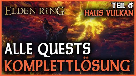 Alle Quests Chronologisch Komplettl Sung Haus Vulkan Teil Elden