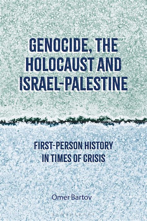 Genocide The Holocaust And Israel Palestine First Person History In