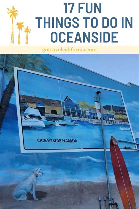 17 Fun Things To Do In Oceanside Oceanside Beach Oceanside Fun