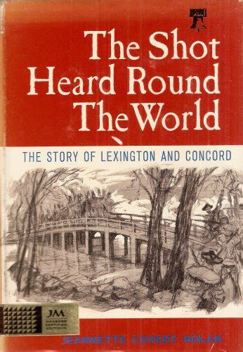 The Shot Heard Round The World Jeannette Covert Nolan Books